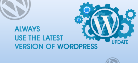 Why You Should Always Use the Latest Version of WordPress